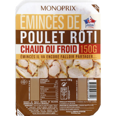 Monoprix Emincés de poulet rôti chaud ou froid 150g Monoprix Emincés de poulet rôti chaud ou froid 150g